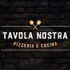 Tavola Nostra Pizzeria e Cucina